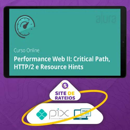 Performance Web Ii Critical Path Http2 e Resource Hints - Alura