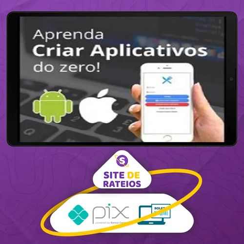 Aprenda a Criar seu Primeiro Aplicativo​ do Zero - Felipe Fontoura
