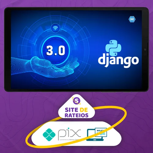 Python 3 Na Web com Django (Básico e Intermediário) - Gileno Alves Santa Cruz Filho