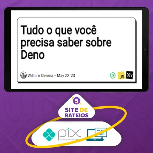 Tudo Que Você Precisa Saber Sobre Deno JS , Site, Api + 3 Proj - Gregory Pacheco e Susy Pereira