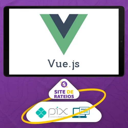 Vuejs Curso Completo do Básico ao Avançado - Hcode