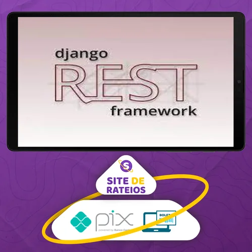 Crie Apis Rest com Python e Django Rest Framework - Geek University