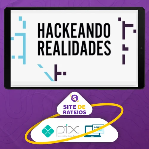 Hackeando Realidades - Alberto Dell'Isola