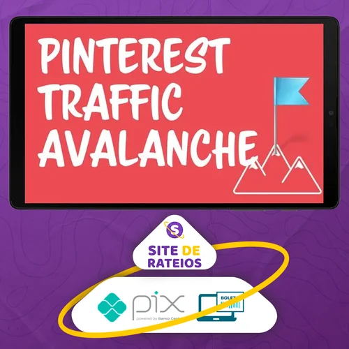 Pinterest Traffic Avalanche - Lauren McManus & Alex Nerney [INGLÊS]