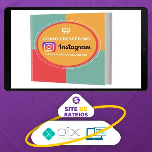 Como Crescer no Instagram: Hackeando o Algoritmo - Projeto Milhão