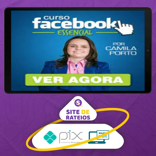 Facebook Essencial 4.0 - Camila Porto