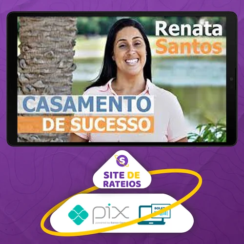 Casamento de Sucesso - Renata Santos