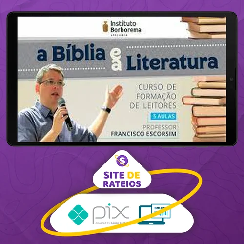 A Bíblia e a Literatura - Francisco Escorsim