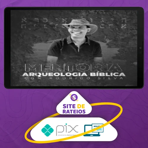 Curso de Arqueologia Bíblica - Rodrigo Silva