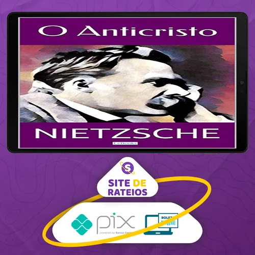 O Anticristo - Friedrich Nietzsche