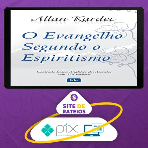 O Evangelho Segundo o Espiritismo - Allan Kardec