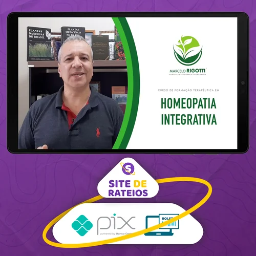 Terapeuta em Homeopatia - Marcelo Rigotti