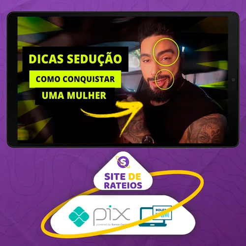 7 Dicas de Sedução em Campo - Gui Pinheiro