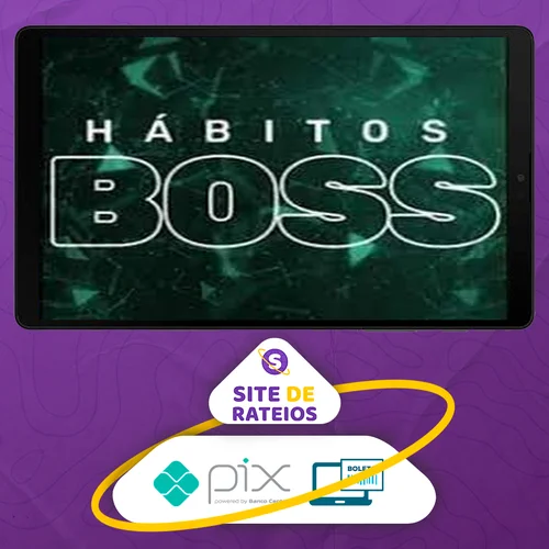 Hábitos Boss - Felipe Marx