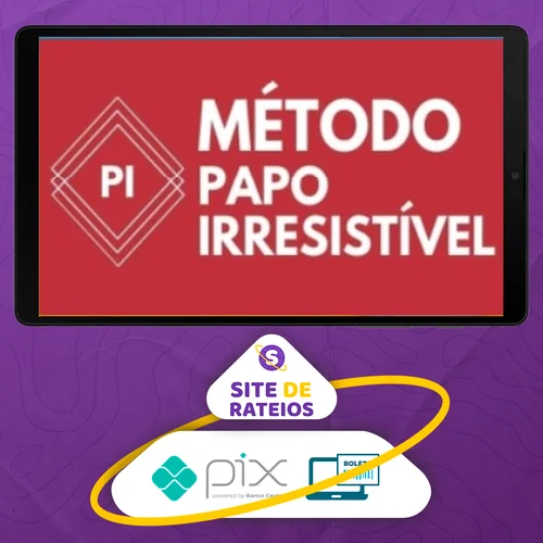 Método Papo Irresistível 2.0 - Papo de Hétero