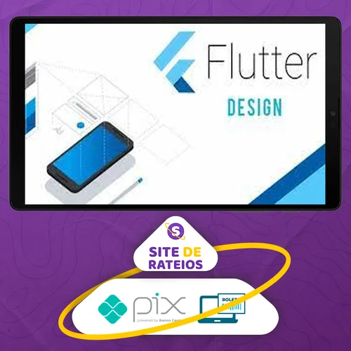 Flutter: Aprendendo tudo sobre Design - Jacob Moura