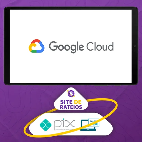 Googlecloud Pluralsight: Architecting With Google Cloud Foundations - Google [Inglês]
