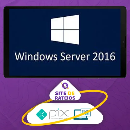 Instalação e Configuração do Windows Server 2016 - Ednaldo Mendes de Araújo