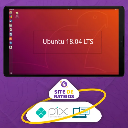 Linux Ubuntu 18.04 do Básico ao Avançado - Ednaldo Mendes de Araujo