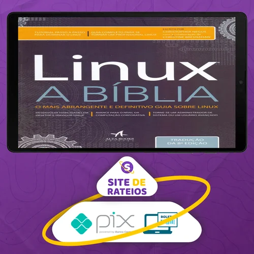 Linux: A Bíblia - Editora Alta Books