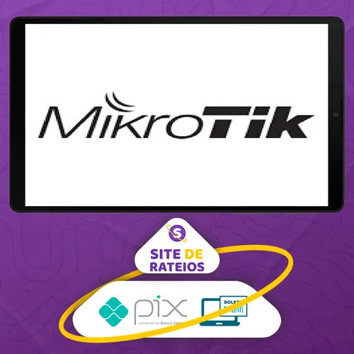 MikroTik para Iniciantes Configuração na Prática - Paulo Oliveira