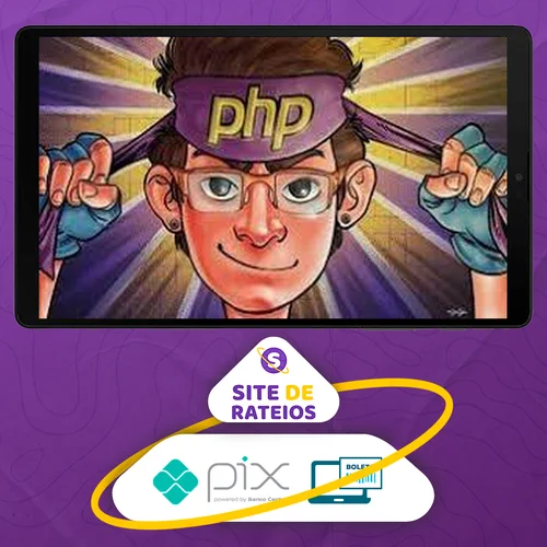 Php 7 Completo: Curso do Desenvolvedor Web + Projetos - Cod3R