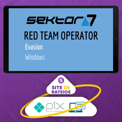 RED TEAM Operator: Windows Evasion Course - Sektor7 [INGLES]