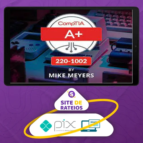 TOTAL CompTIA A+ Certification (220-1002) - Mike Meyes [INGLÊS]