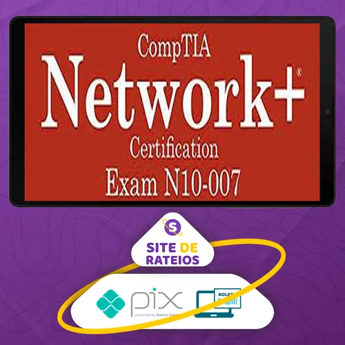 Total Seminars: CompTIA Network+ Certification (N10-007) - Mike Meyers [INGLÊS]