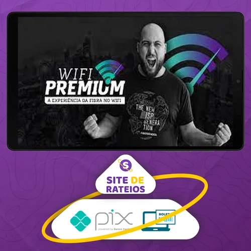 Wifi Premium: A Experiência da Fibra no Wifi - Matheus Marmentini