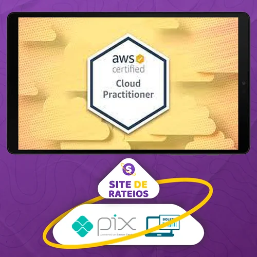 AWS Certified Cloud Practitioner 2022 - ZeroToMastery [INGLÊS]