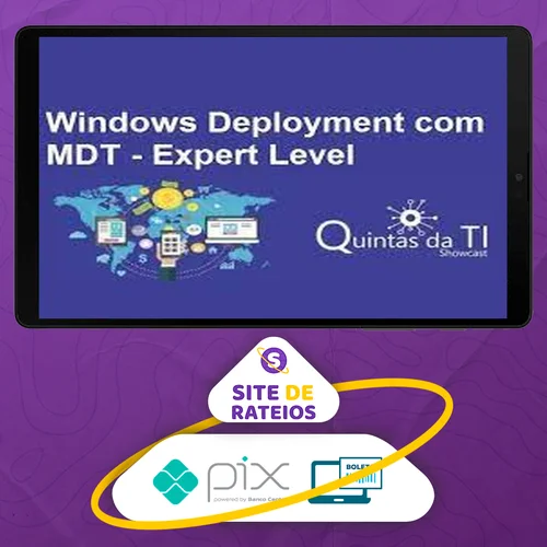 Windows Deployment Usando MDT 2013 Update 2 - Eduardo Sena