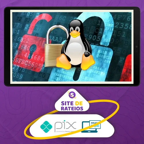 Curso completo de Linux Security! Qualquer Distribuição - Vitor Mazuco