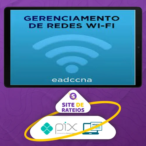 Curso Gerenciamento de Redes Wifi - EADCCNA