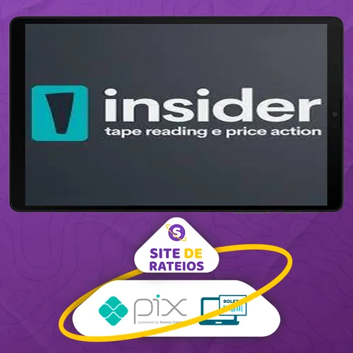 Insider 2.0: Tape Reading e Price Action - Uriel Shark