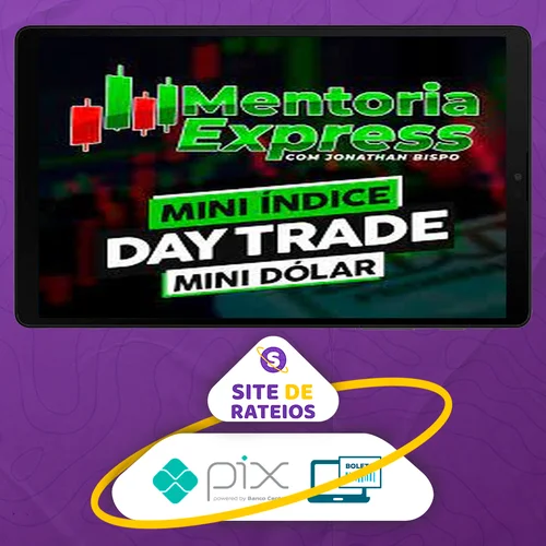 Mini Índice e Mini Dólar: Mentoria Express - Jonathan Bispo