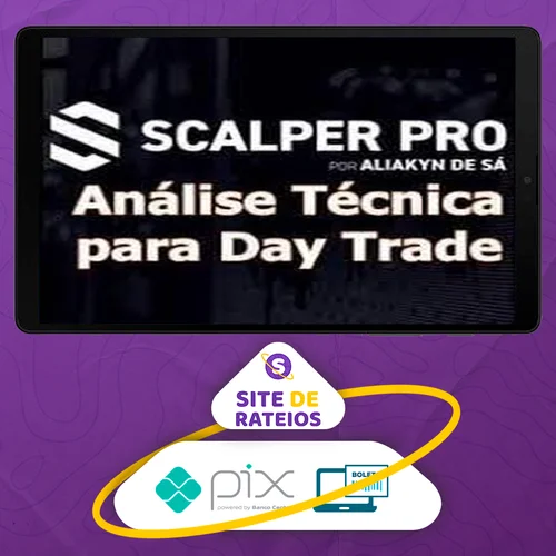 Scalper Pro: Análise Técnica Para Day Trade - Aliakyn Pereira de Sá