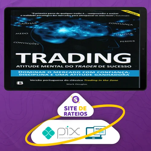 Trading: Atitude Mental do Trader de Sucesso - Mark Douglas