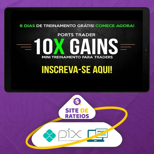 Curso 10X e 2X Gains e 20X Gains + Bonus - Ports Trader