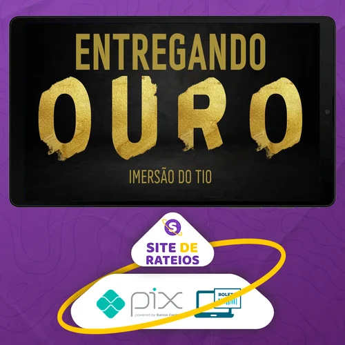 Entregando Ouro - Imersão Tio do Digital