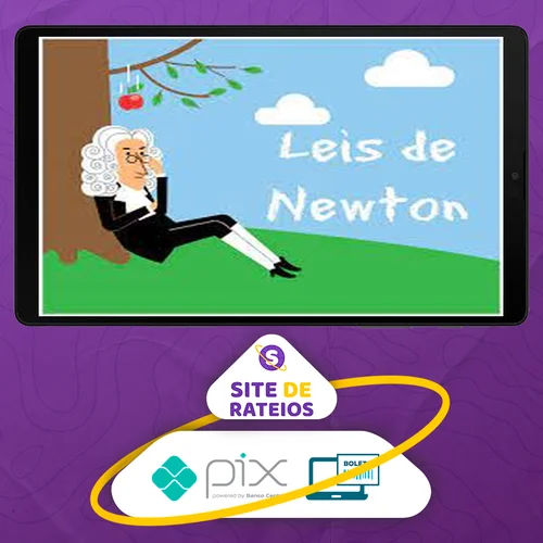 Dinâmica: Leis de Newton - Andre Cury Maialy