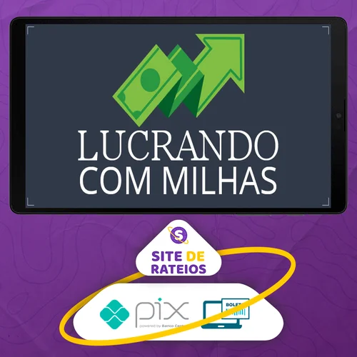 Lucrando com Milhas - Erik Galdino e Sergio Di Pietro Junior