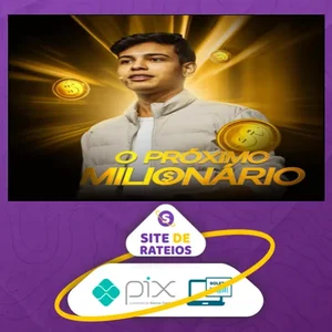 O Próximo Milionário - Thiago Hora