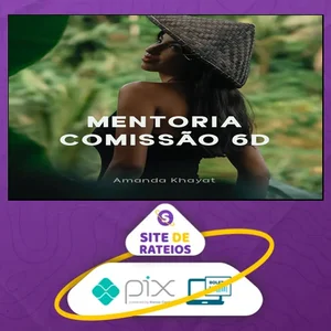 Mentoria Comissão 6D - Amanda Khayat